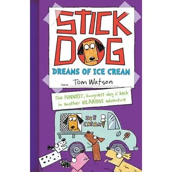 Kniha Stick Dog Dreams of Ice Cream - Watson, Tom