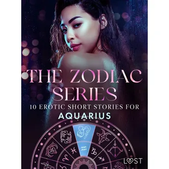 Kniha The Zodiac Series: 10 Erotic Short Stories for Aquarius