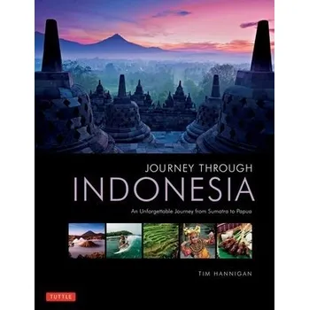 Cizojazyčná kniha Journey Through Indonesia - Hannigan, Tim