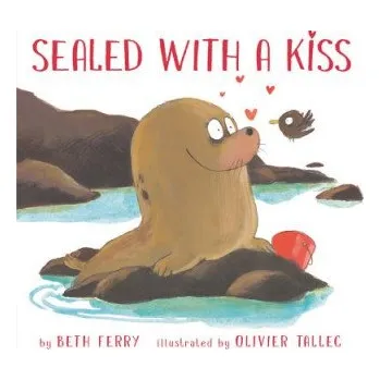 Umění Sealed with a Kiss – Beth Ferry,Olivier Tallec (EN)