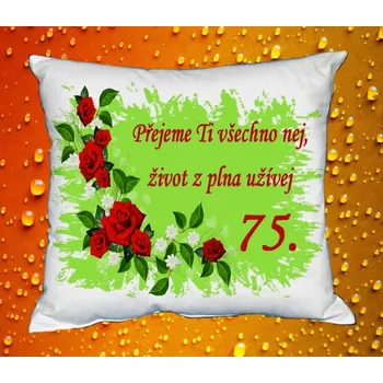 Polštář Polštář narozeniny ŽENY 75 let II