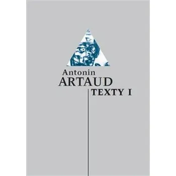 Poezie Texty I - Antonin Artaud