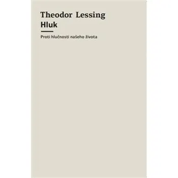 Hluk - Theodor Lessing