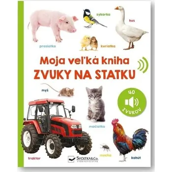 Příroda Moja veľká kniha Zvuky na statku