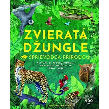 Encyklopedie Zvieratá džungle - Jane Wilsherová