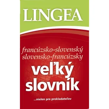 Učebnice Veľký slovník francúzsko-slovenský slovensko-francúzsky