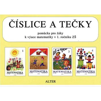 Matematika Číslice a tečky Pomůcka pro žáky k výuce matematiky v 1. ročníku ZŠ - Marie Novotná
