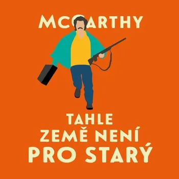 Tahle země není pro starý - Cormac McCarthy (Médium CD)