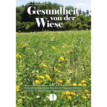 Gesundheit von der Wiese - Grudzielski, Elvira
