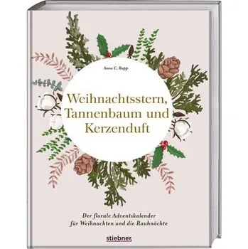 Weihnachtsstern, Tannenbaum und Kerzenduft - Rupp, Anna-Maria