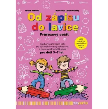 Předškolní výuka Od zápisu do lavice 12. díl - Soubor pracovních listů pro optimální rozvoj schopností a dovedností předškoláka - Ivana Vlková