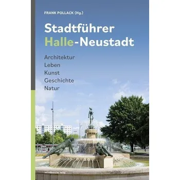 Cestování Stadtführer Halle-Neustadt - Pollack, Frank