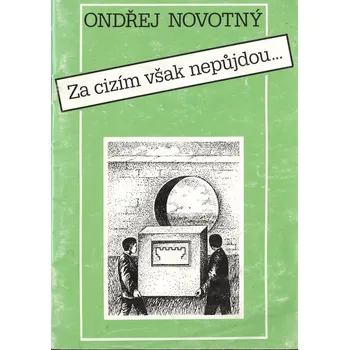 Za cizím však nepůjdou