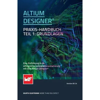 Altium Designer Praxis Handbuch - Möser, Michael