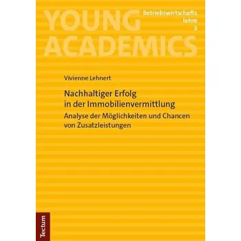 Nachhaltiger Erfolg in der Immobilienvermittlung - Lehnert, Vivienne