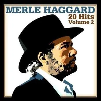 Zahraniční hudba CD Merle Haggard: 20 Hits Volume 2 2008