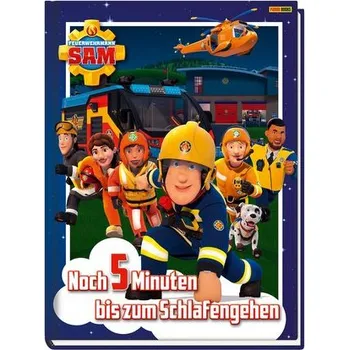 Pohádka Feuerwehrmann Sam: Noch 5 Minuten bis zum Schlafengehen - Zuschlag, Katrin