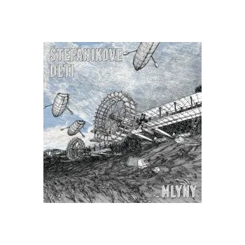 Česká hudba Mlyny - Štefánikove deti [CD]
