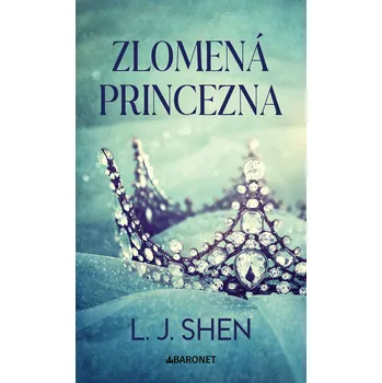 Kniha Zlomená princezna - L. J. Shen (E-Kniha)