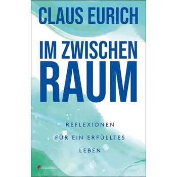 Osobní rozvoj Im Zwischenraum - Eurich, Claus