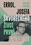 Errol. Josefa Škvoreckého život první…