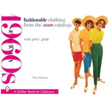 Cizojazyčná kniha Fashionable Clothing from the Sears Catalogs - Skinner, Tina