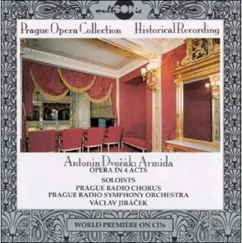 Zahraniční hudba Prague Radio Symphony Orchestra: Antonín Dvořák - Armida (Prague Opera Collection) - 3CD
