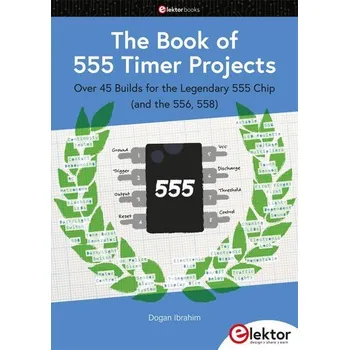 The Book of 555 Timer Projects - Ibrahim, Dogan