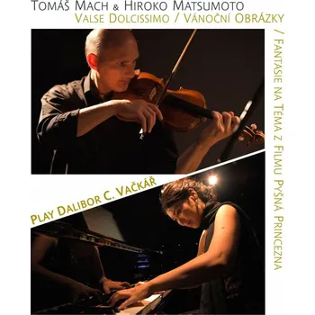Hudba Mach Tomáš & Hiroko Matsumoto: Play Dalibor C. Vačkář - CD