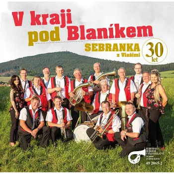 Česká hudba Sebranka z Vlašimi: V kraji pod Blaníkem - CD