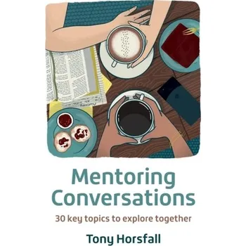 Mentoring Conversations - Horsfall, Tony