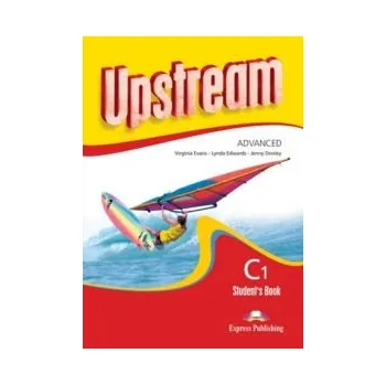 Anglický jazyk Upstream: Advanced C1 (Revised) - Student´s Book