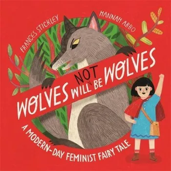 První čtění Wolves will (not) be Wolves - Stickley, Frances
