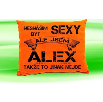 Dekorativní polštářek Polštář dámský se jménem ALEX Oranžový (polštářek nesnáším být sexy ale jsem ???)