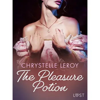 Kniha The Pleasure Potion - Erotic Short Story