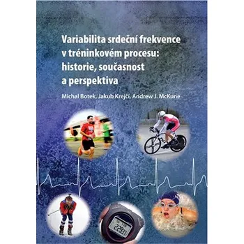 Kniha Variabilita srdeční frekvence v tréninkovém procesu: historie, současnost a perspektiva Ekniha
