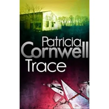 Trace - Cornwell Patricia