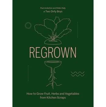 Regrown - Anderton, Paul; Daly, Robin