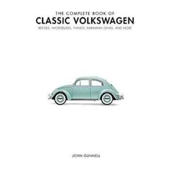 The Complete Book of Classic Volkswagens - Gunnell, John