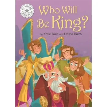 Reading Champion: Who Will be King? - Dale, Katie [EN] (2019, Brožovaná, Hachette Children's Group)