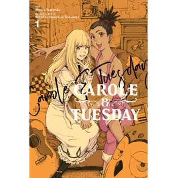 Carole & Tuesday, Vol. 1 - Bones; Watanabe, Shinichiro