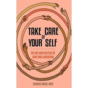 Take Care of Your Self - Abdul Hadi, Sundus