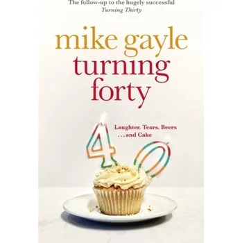 Turning Forty - Mike Gayle