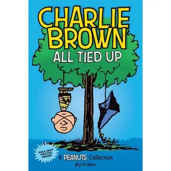 Kniha Charlie Brown: All Tied Up (PEANUTS AMP Series Book 13) - Charles M. Schulz