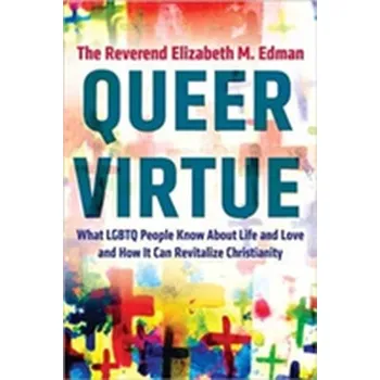 Queer Virtue - Edman, Elizabeth M. [EN] (2017, Brožovaná, Beacon Press)