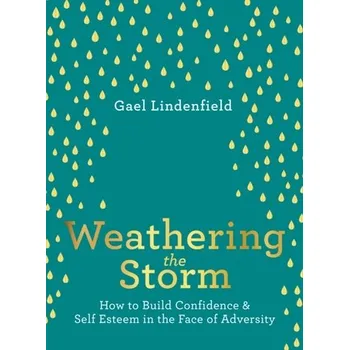 Weathering the Storm - Gael Lindenfield