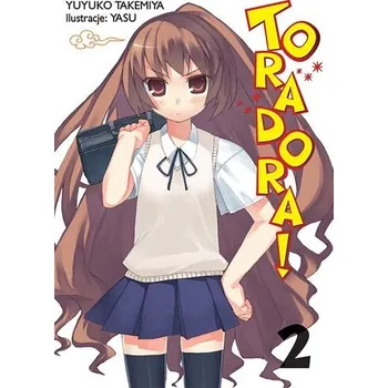 Toradora LN. Tom 2 - Takemiya, Yuyuko