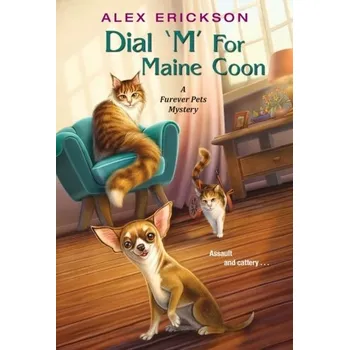 Dial 'M' for Maine Coon - Erickson, Alex