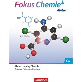 Učebnice Fokus Chemie Sekundarstufe II Gymnasiale Oberstufe. Prüfungstraining - Abiturtraining
