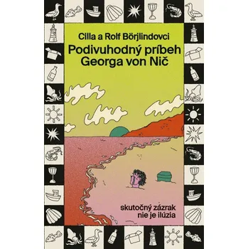 Beletrie pro dospělé Podivuhodný príbeh Georga von Nič - Rolf Börjlindov, Cilla Börjlindová